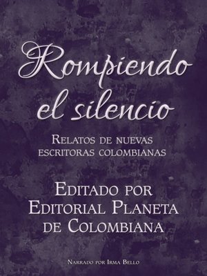 cover image of Rompiendo El Silencio (Breaking the Silence)